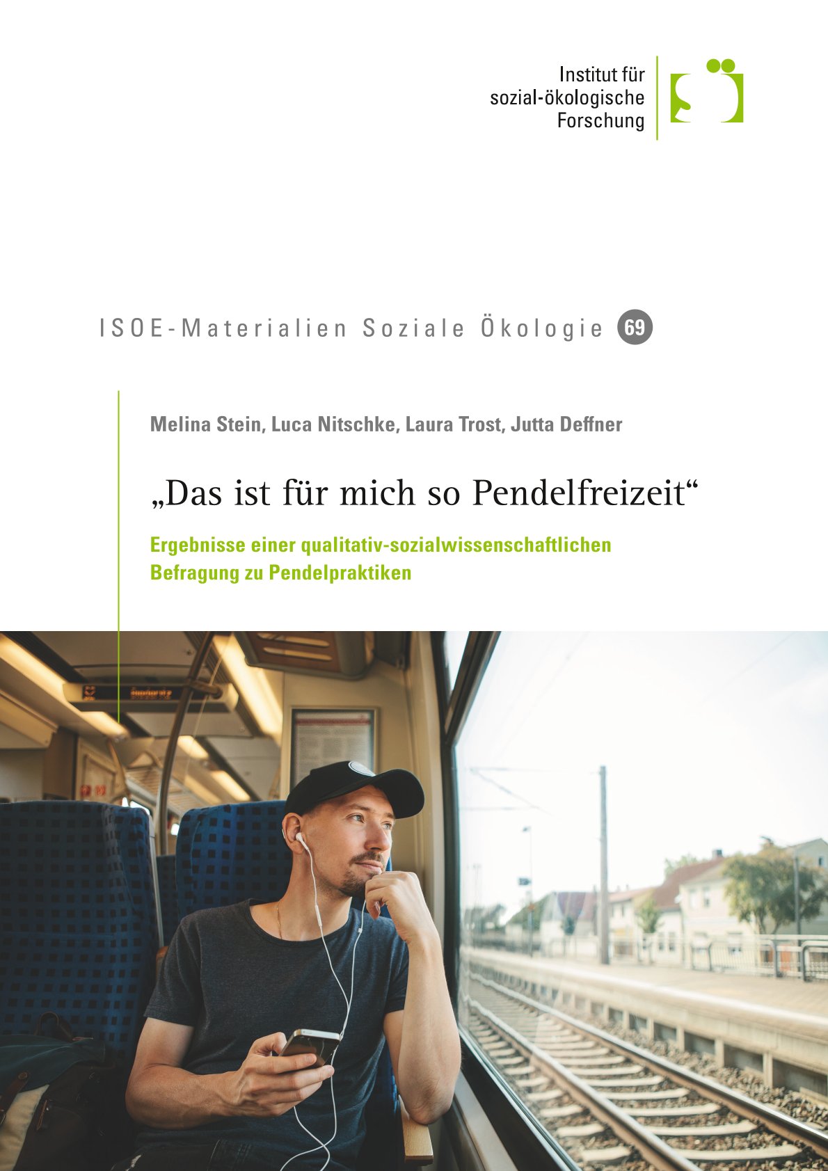 Cover "'Das ist für mich so Pendelfreizeit' – Ergebnisse einer qualitativ-sozialwissenschaftlichen Befragung zu Pendelpraktiken" Cover "'Das ist für mich so Pendelfreizeit' – Ergebnisse einer qualitativ-sozialwissenschaftlichen Befragung zu Pendelpraktiken"