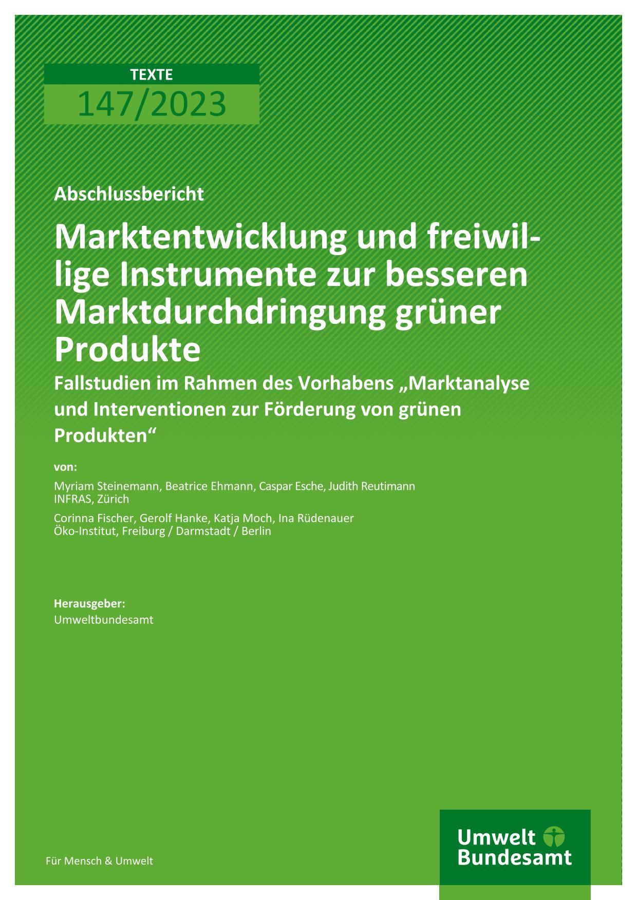 Cover Marktentwicklung und freiwillige Instrumente zur besseren Marktdurchdringung grüner Produkte Cover Marktentwicklung und freiwillige Instrumente zur besseren Marktdurchdringung grüner Produkte