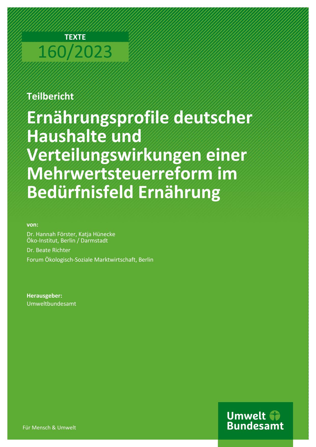Cover Ernährungsprofile deutscher Haushalte und Verteilungswirkungen einer Mehrwertsteuerreform im Bedürfnisfeld Ernährung Cover Ernährungsprofile deutscher Haushalte und Verteilungswirkungen einer Mehrwertsteuerreform im Bedürfnisfeld Ernährung