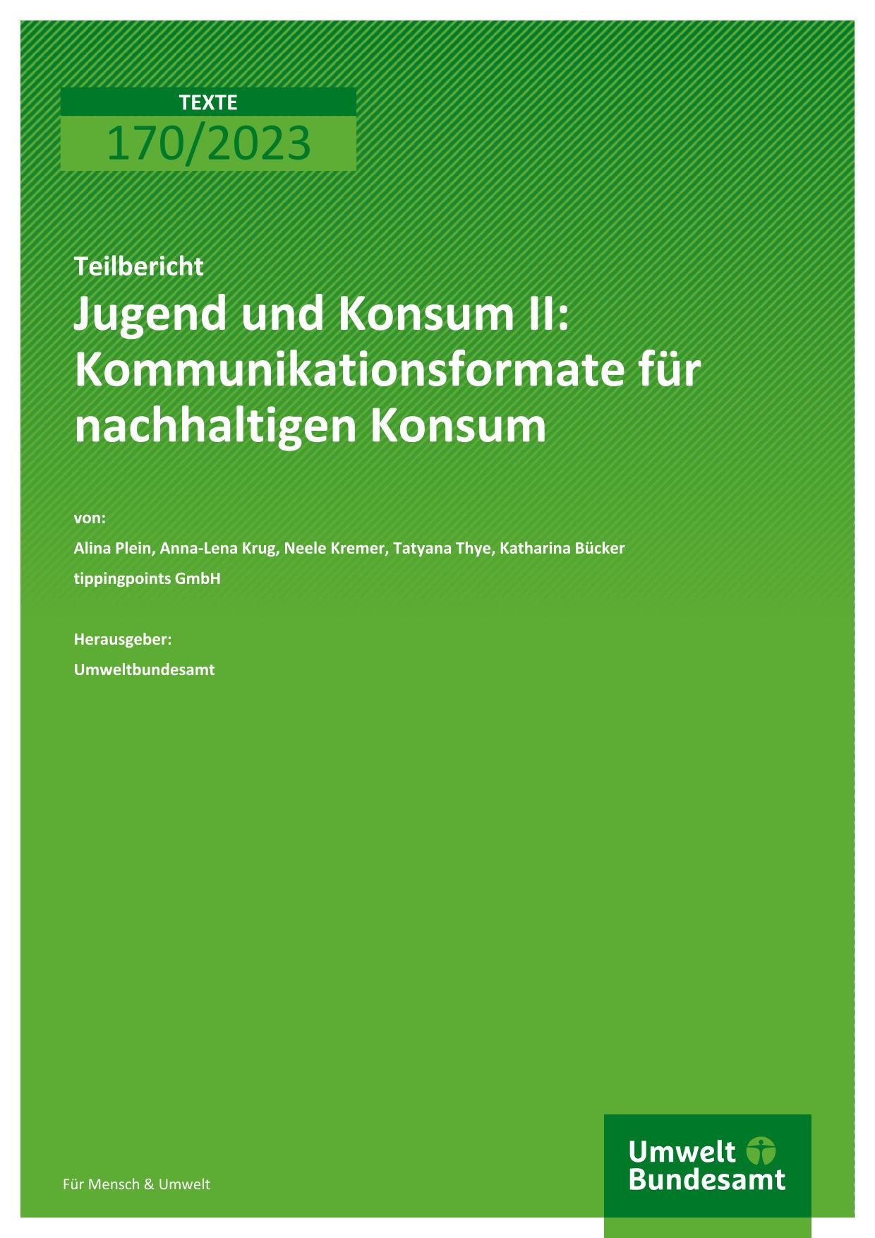 Cover Jugend und Konsum II: Kommunikationsformate für nachhaltigen Konsum Cover Jugend und Konsum II: Kommunikationsformate für nachhaltigen Konsum