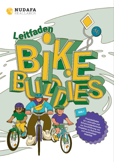 Cover BikeBuddies: Praxisleitfaden für Lehrkräfte und Schulsozialarbeitende zur Durchführung von Projekten zu Radverkehr und nachhaltiger Mobilität
