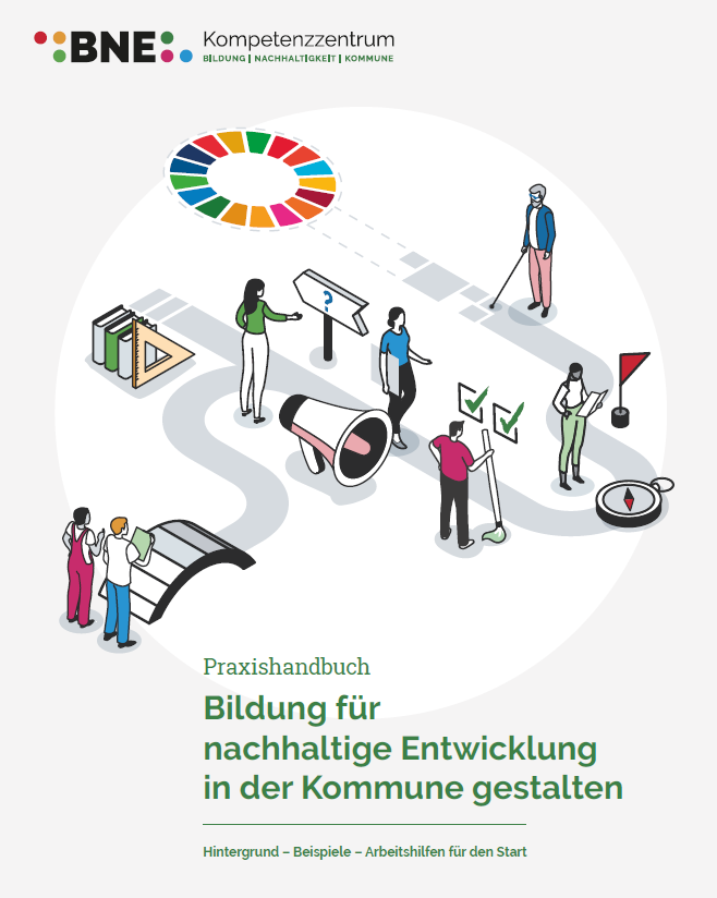 Cover Praxishandbuch "Bildung für nachhaltige Entwicklung in Kommunen gestalten" Cover Praxishandbuch "Bildung für nachhaltige Entwicklung in Kommunen gestalten"