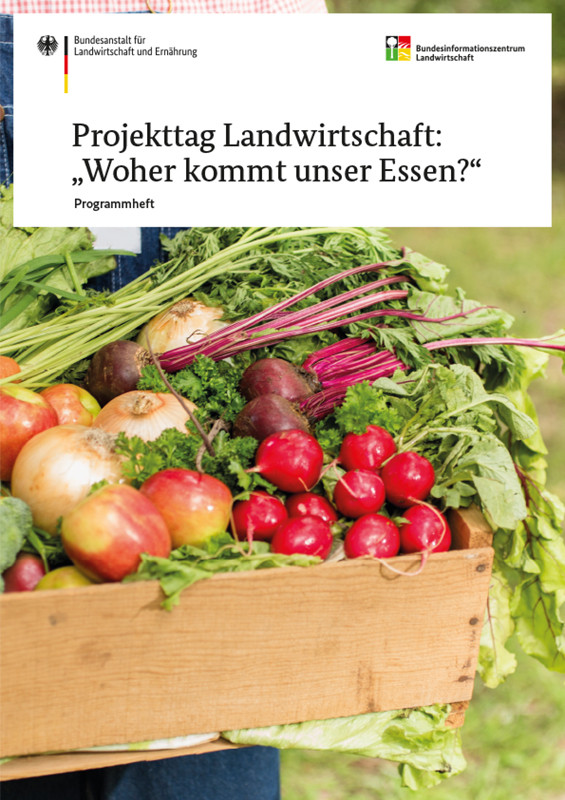 Projekttag Landwirtschaft: „Woher kommt unser Essen?“ Unterrichtsmaterial Projekttag Landwirtschaft