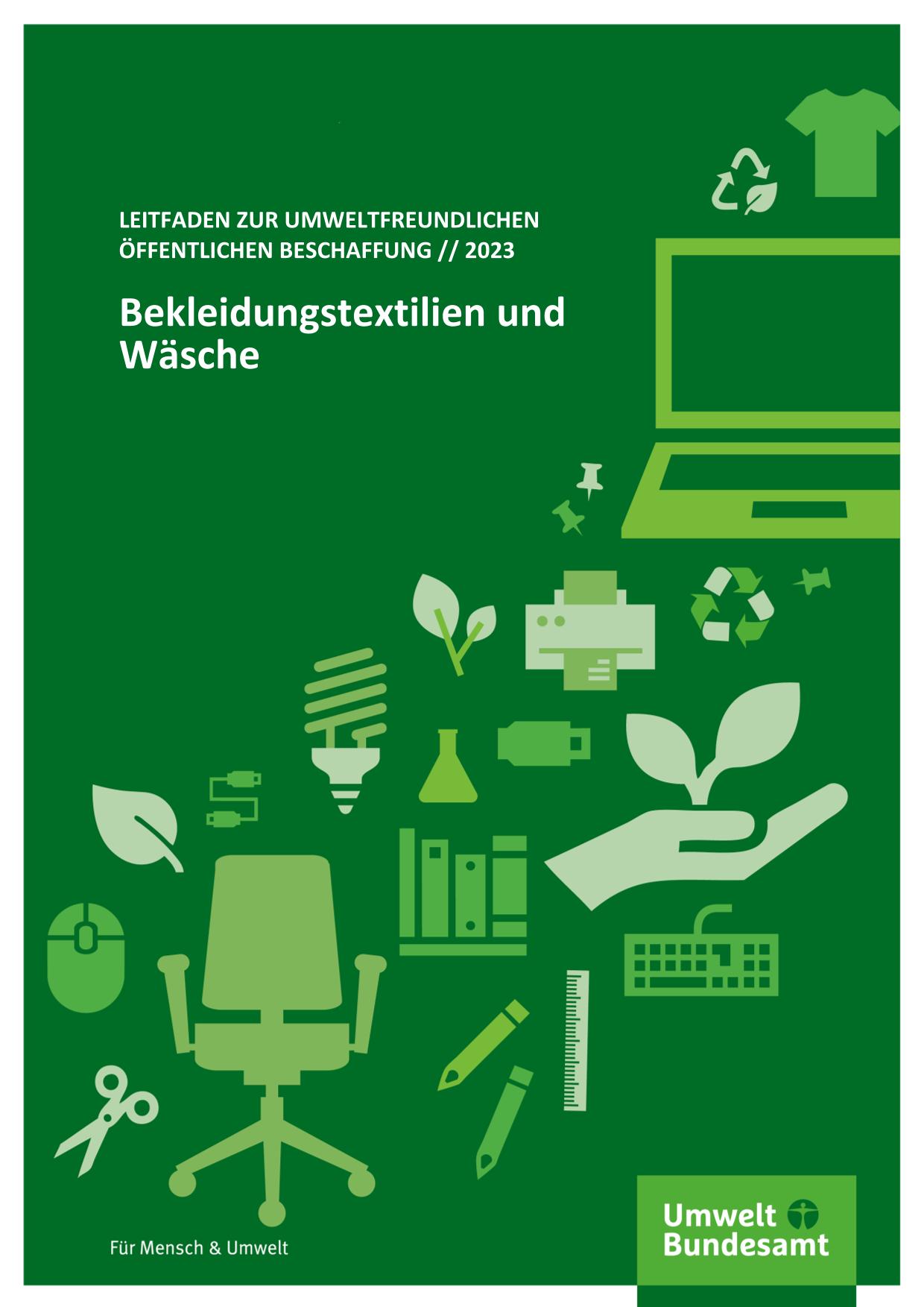 Cover Leitfaden zur umweltfreundlichen öffentlichen Beschaffung: Bekleidungstextilien und Wäsche - Neufassung 2023 Cover Leitfaden zur umweltfreundlichen öffentlichen Beschaffung: Bekleidungstextilien und Wäsche - Neufassung 2023