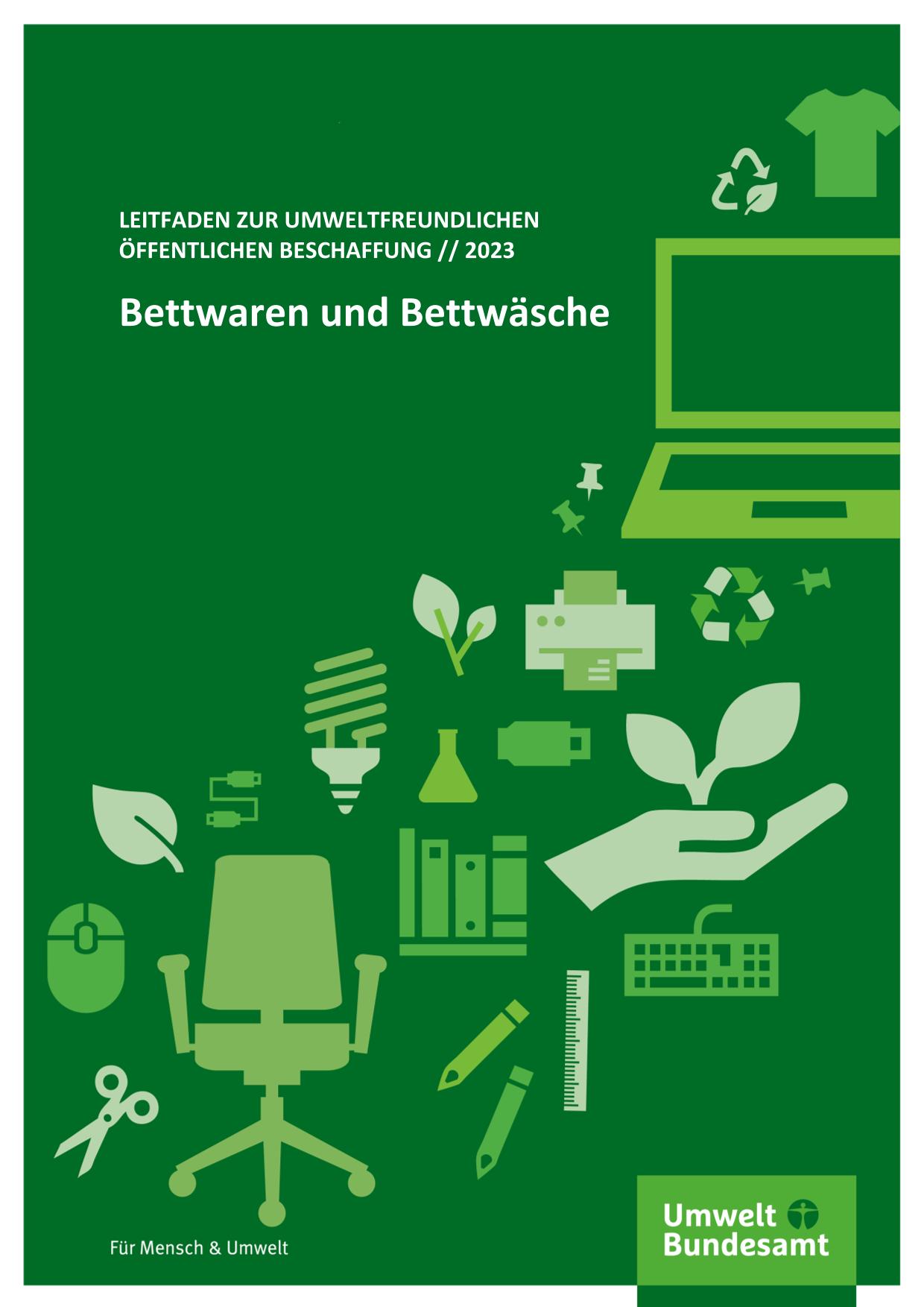 Cover Leitfaden zur umweltfreundlichen öffentlichen Beschaffung: Bettwaren und Bettwäsche - Neufassung 2023 Cover Leitfaden zur umweltfreundlichen öffentlichen Beschaffung: Bettwaren und Bettwäsche - Neufassung 2023
