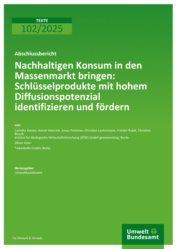 Cover Nachhaltigen Konsum in den Massenmarkt bringen: Schlüsselprodukte mit hohem Diffusionspotenzial identifizieren und fördern