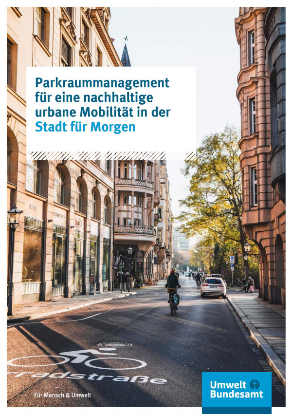 Parkraummanagement für eine nachhaltige urbane Mobilität in der Stadt für Morgen Parkraummanagement für eine nachhaltige urbane Mobilität in der Stadt für Morgen