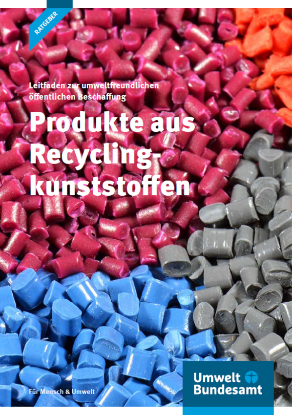 Cover: Leitfaden zur umweltfreundlichen öffentlichen Beschaffung: Produkte aus Recyclingkunststoffen Cover: Bunte Kunststoffpellets