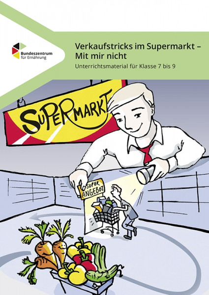 Unterrichtsmaterial „Verkaufstricks im Supermarkt“ Unterrichtsmaterial „Verkaufstricks im Supermarkt“