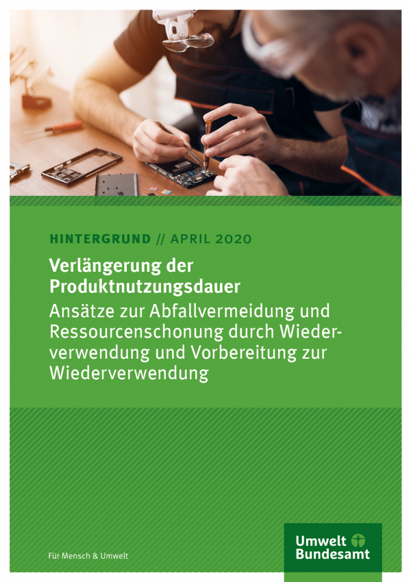 Cover: Verlängerung der Produktnutzungsdauer Cover: Verlängerung der Produktnutzungsdauer, Ansätze zur Abfallvermeidung und Ressourcenschonung durch Wiederverwendung und Vorbereitung zur Wiederverwendung