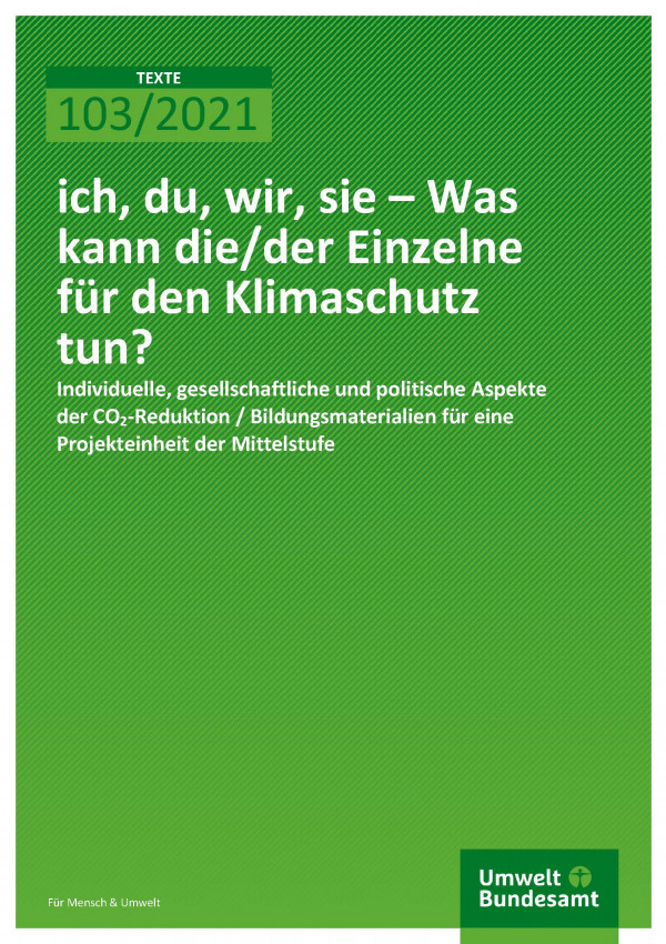 Bildungsmaterial: ich, du, wir, sie – Was kann die/der Einzelne für den Klimaschutz tun? Bildungsmaterial: ich, du, wir, sie – Was kann die/der Einzelne für den Klimaschutz tun?