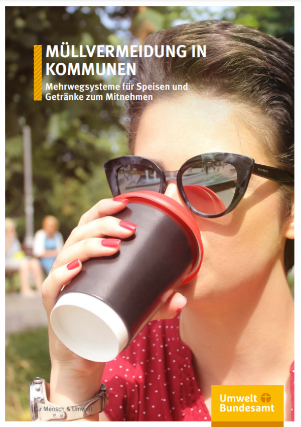 Müllvermeidung in Kommunen - Mehrwegsysteme für Speisen und Getränke zum Mitnehmen Müllvermeidung in Kommunen - Mehrwegsysteme für Speisen und Getränke zum Mitnehmen