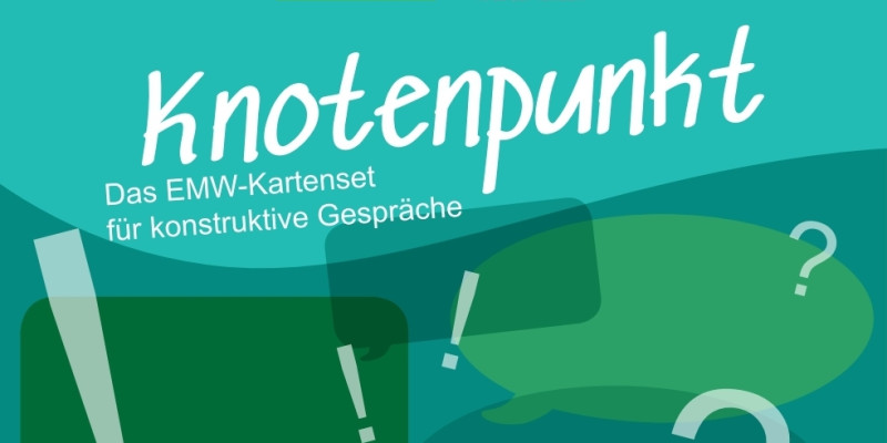 Neues Unterstützungsangebot: EMW-Kartenset „Knotenpunkt“ Neues Unterstützungsangebot: EMW-Kartenset „Knotenpunkt“