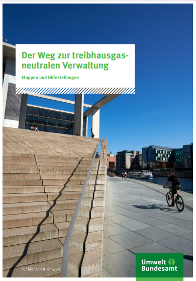 Leitpfaden: Der Weg zur treibhausgasneutralen Verwaltung Bild: Der Weg zur treibhausgasneutralen Verwaltung