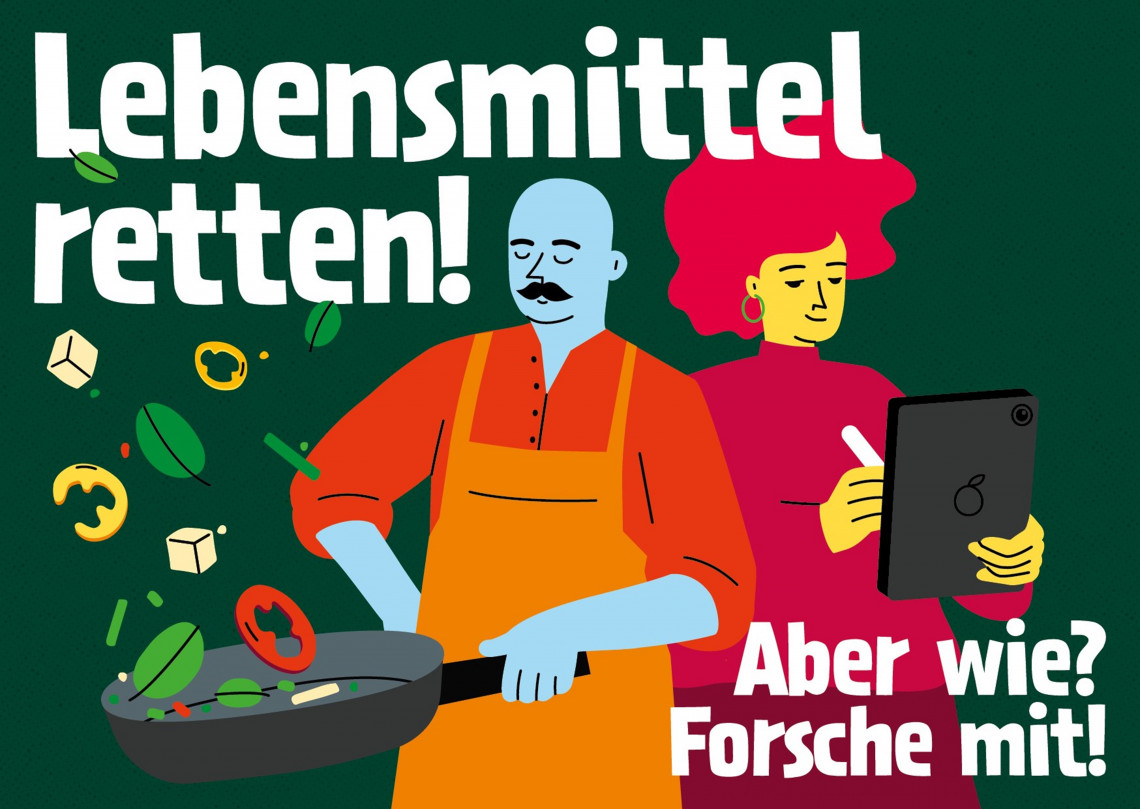 Die Illustration zeigt einen Mann, der Lebensmittel in einer Spanne anbrät und eine Frau, die daneben steht und ein Tablet bedient. Dazu steht "Lebensmittel retten! Aber wie? Forsche mit!"